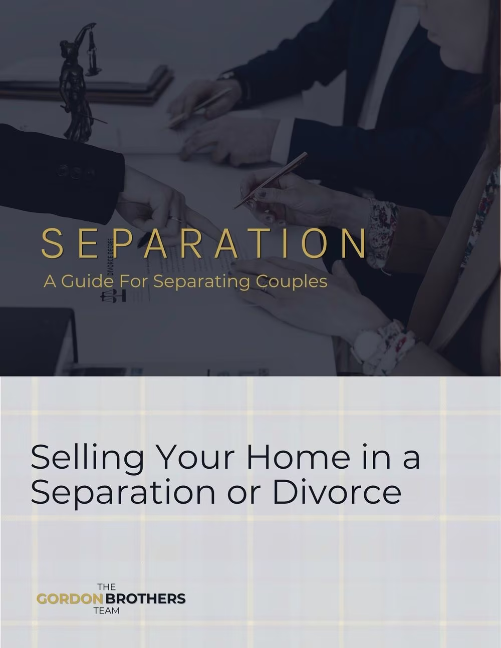 Cover of The Gordon Brothers Team guide to selling your home in a separation or divorce